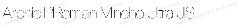 Arphic PRoman Mincho Ultra JIS Regu字体转换